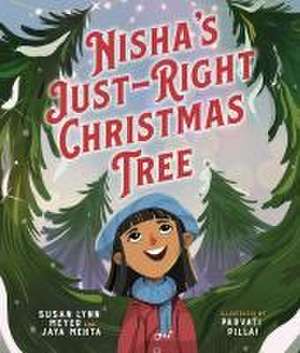 Nisha's Just-Right Christmas Tree de Susan Lynn Meyer