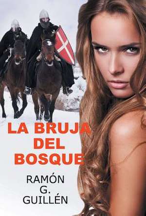 La Bruja del Bosque de Ramon G. Guillen