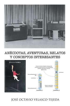 Anecdotas, Aventuras, Relatos y Conceptos Interesantes: Cuentos Eroticos de José Octavio Velasco-Tejeda