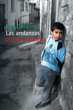 Las Andanzas de Un Chilango de Jose Gutierrez