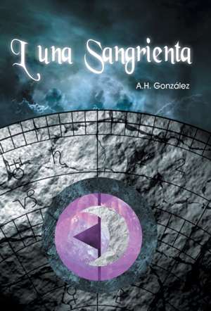 Luna Sangrienta de A. H. Gonzalez