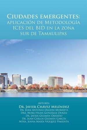 Ciudades Emergentes de Dr Javier Chavez Melendez