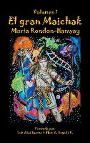 El gran Maichak de Maria Rondon-Hanway
