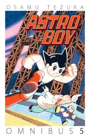 Astro Boy Omnibus Volume 5 de Osamu Tezuka