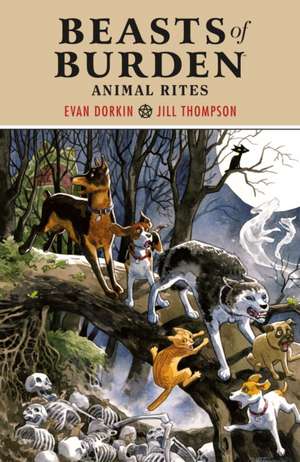 Beasts of Burden: Animal Rites de Evan Dorkin