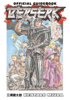 Berserk Official Guidebook de Kentaro Miura