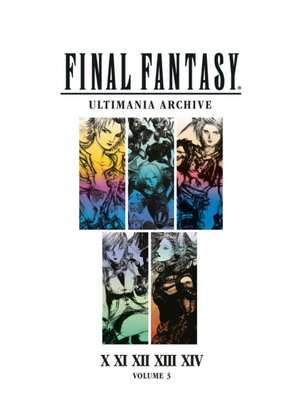 Final Fantasy Ultimania Archive Volume 3 de Square Enix