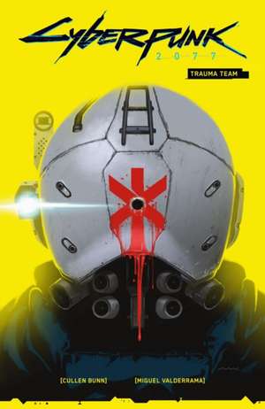 Cyberpunk 2077 Volume 1: Trauma Team de Cullen Bunn