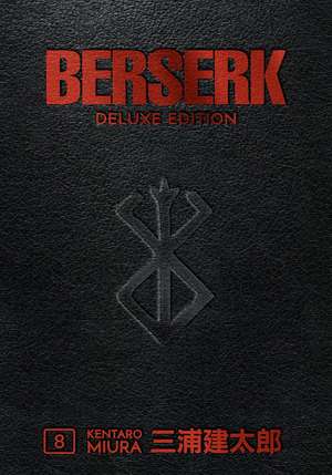 Berserk Deluxe Volume 8 de Kentaro Miura