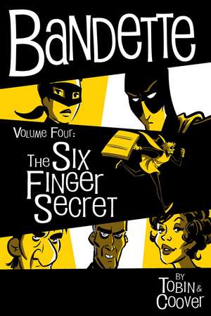 Bandette Volume 4: The Six Finger Secret de Paul Tobin