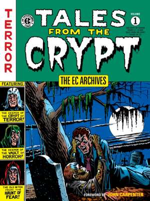 The EC Archives: Tales From The Crypt Volume 1 de Various