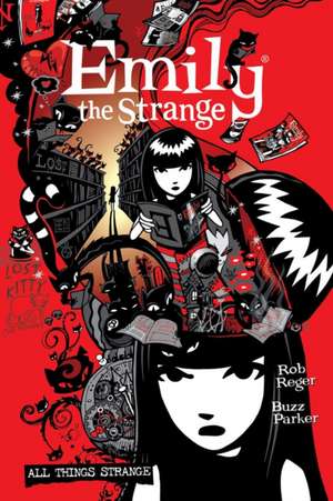 Complete Emily the Strange, The: All Things Strange de Rob Reger