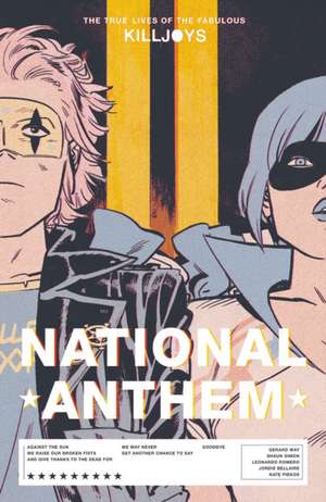 The True Lives of the Fabulous Killjoys: National Anthem de Gerard Way