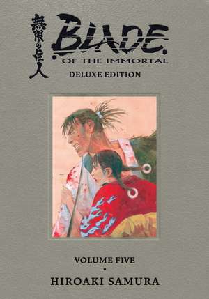 Blade of the Immortal Deluxe Volume 5 de Hiroaki Samura