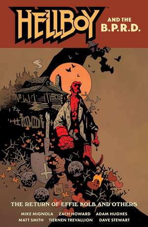 Hellboy and the B.P.R.D.: The Return of Effie Kolb and Other de Mike Mignola