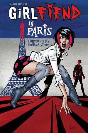 GirlFIEND in Paris: A Bloodthirsty Bedtime Story de Pander Brothers