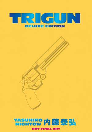 Trigun Deluxe Edition de Yasuhiro Nightow