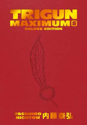 Trigun Maximum Deluxe Edition Volume 5 de Yasuhiro Nightow