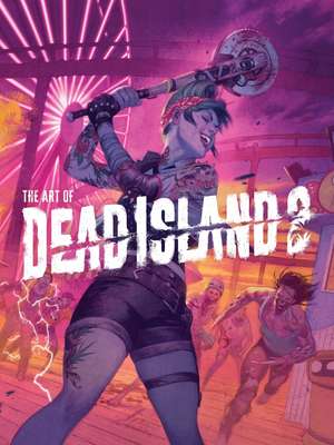 The Art of Dead Island 2 de Alex Calvin