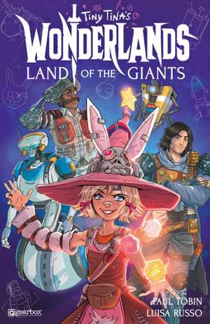 Tiny Tina's Wonderlands: Land of the Giants de Paul Tobin