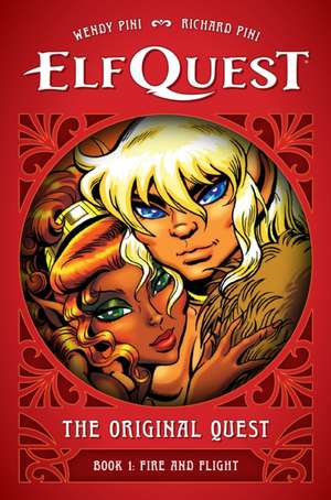 ElfQuest: The Original Quest: Book 1 - Fire and Flight de Wendy Pini