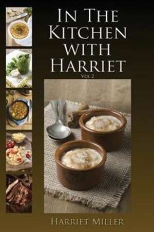 In the Kitchen with Harriet: Watching America Die de Harriet Miller