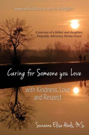 Caring For Someone You Love de Suzanne Elise Abels