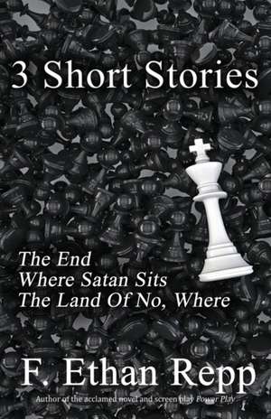 3 Short Stories de F. Ethan Repp