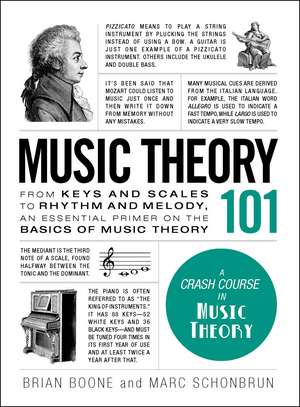 Music Theory 101: From keys and scales to rhythm and melody, an essential primer on the basics of music theory de Brian Boone