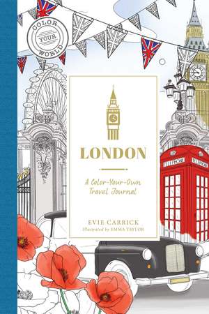 London: A Color-Your-Own Travel Journal de Evie Carrick