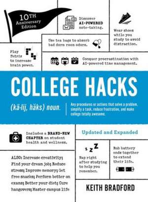 College Hacks: Updated and Expanded de Keith Bradford