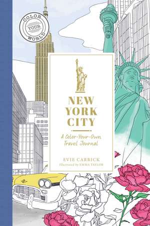 New York City: A Color-Your-Own Travel Journal de Evie Carrick