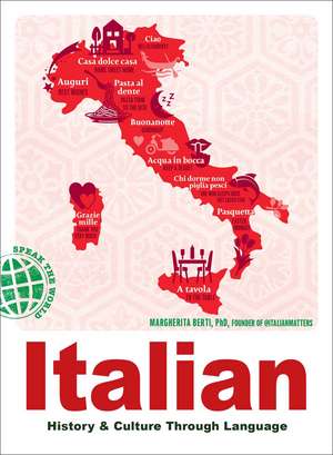 Italian: History & Culture Through Language de Margherita Berti PhD