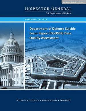 Department of Defense Suicide Event Report (Dodser) Data Quality Assessment de U S Department of Defense