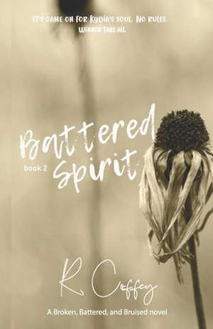 Battered Spirit de R'Lee R. Coffey