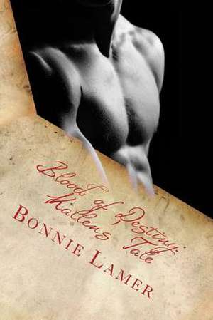 Blood of Destiny de Bonnie Lamer