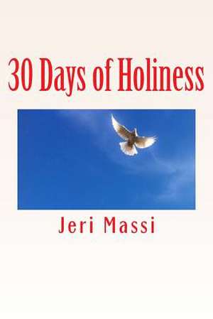 30 Days of Holiness de Jeri Massi