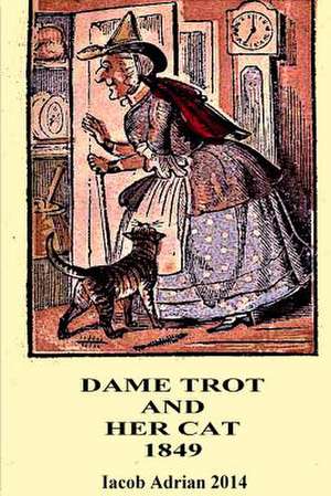 Dame Trot and Her Cat 1849 de Iacob Adrian