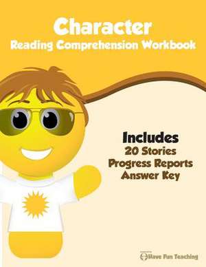 Character Reading Comprehension Workbook de Have Fun Teaching