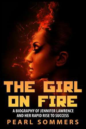 The Girl on Fire de Pearl Sommers