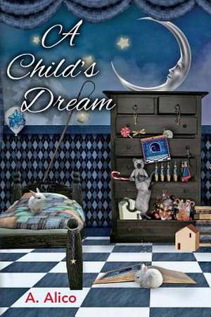 A Child's Dream de A. Alico