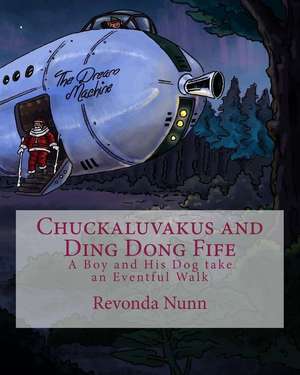 Chuckaluvakus and Ding Dong Fife de Revonda Nunn