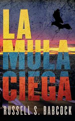 La Mula Ciega de Russell Sheridan Babcock