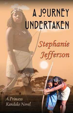 A Journey Undertaken de Stephanie Jefferson