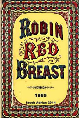 Robin Red Breast 1865 de Iacob Adrian