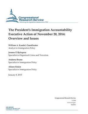 The President's Immigration Accountability Executive Action of November 20, 2014 de Congressional Research Service