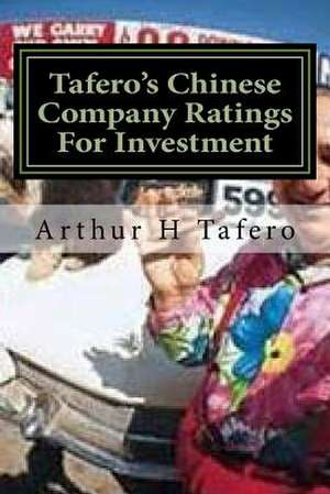 Tafero's Chinese Company Ratings for Investment de Tafero, Arthur H.