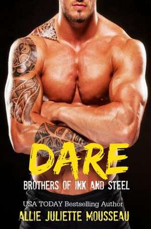 Dare de Allie Juliette Mousseau