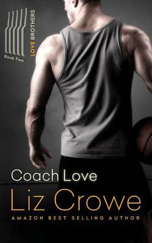 Coach Love de Liz Crowe