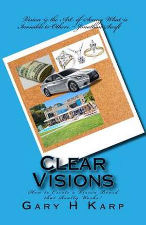 Clear Visions de Gary H. Karp